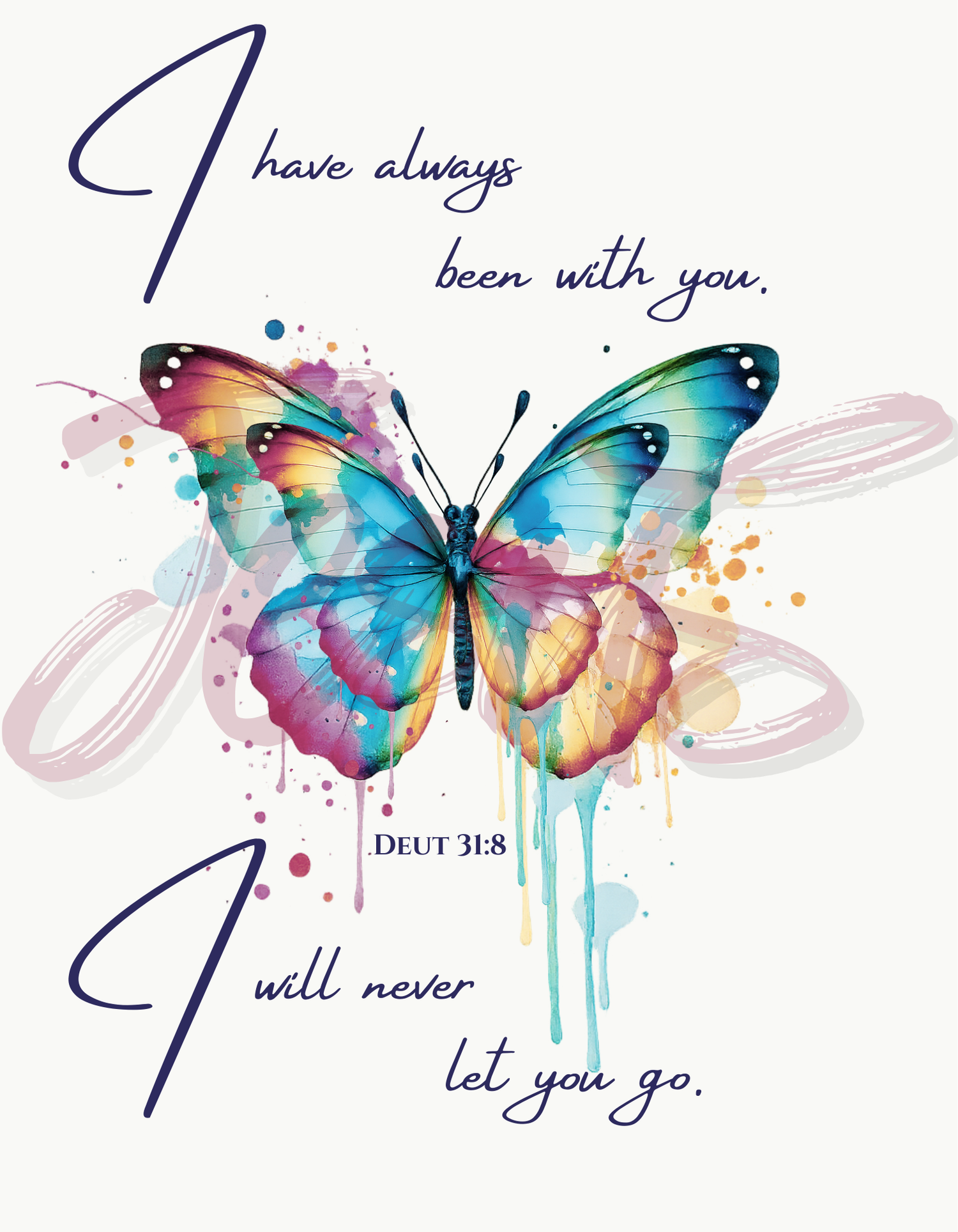 DEUT 31:8 "I WILL BE WITH YOU " faith inspired collection