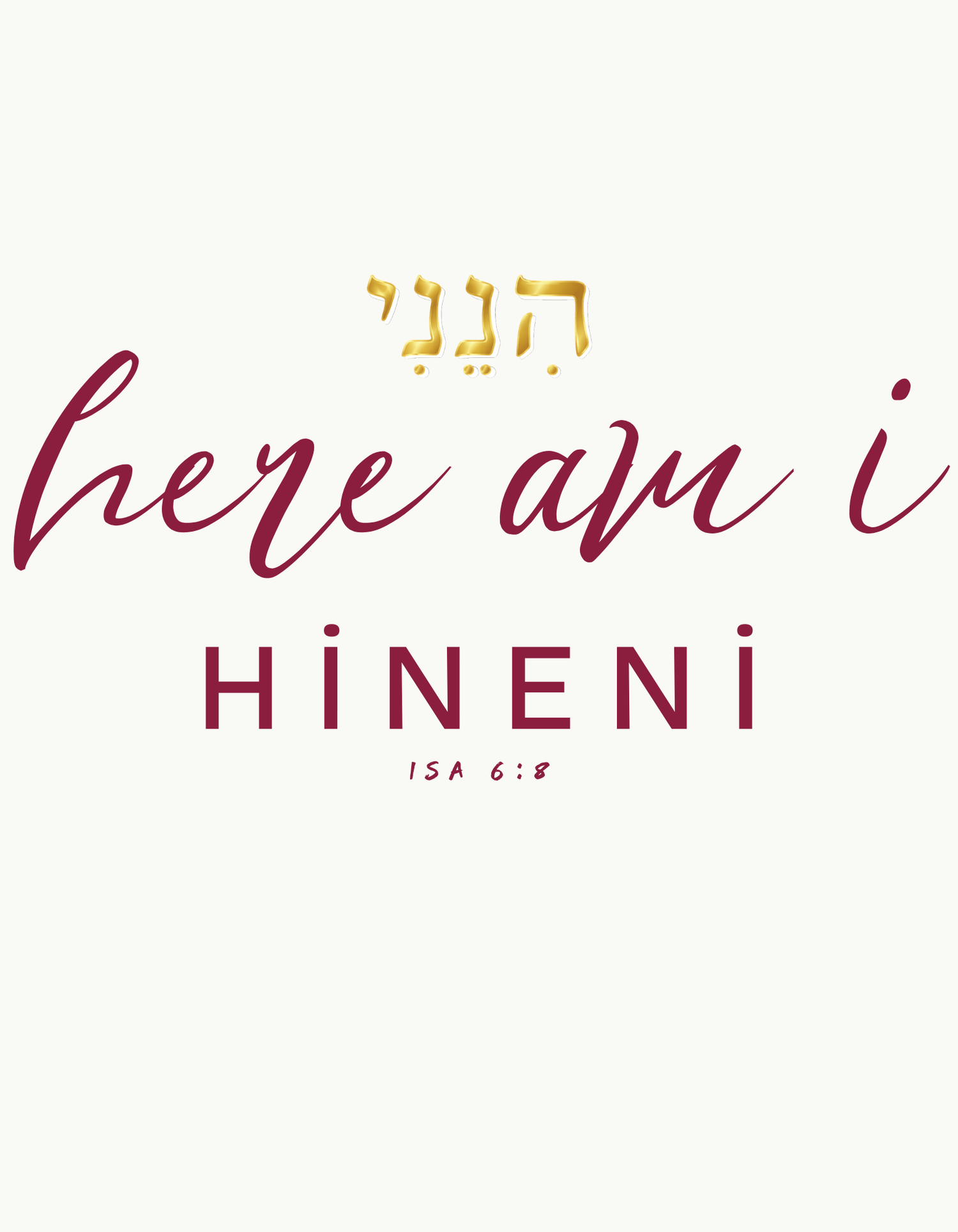 ISA 6:8 "HINENI - Here am i" faith inspired collection
