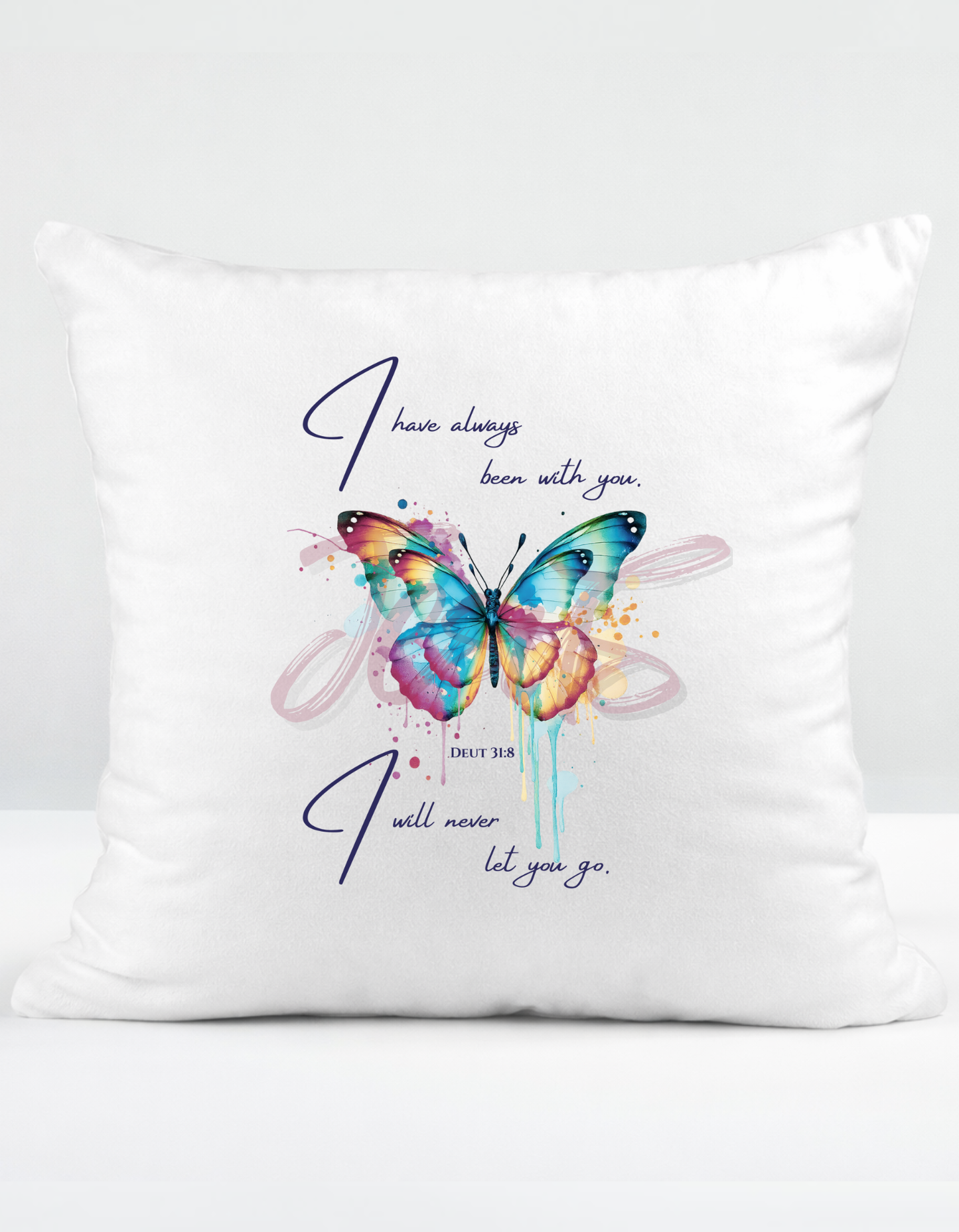 DEUT 31:8 "I WILL BE WITH YOU" faith inspired Scatter Cushion for believing women of God.
