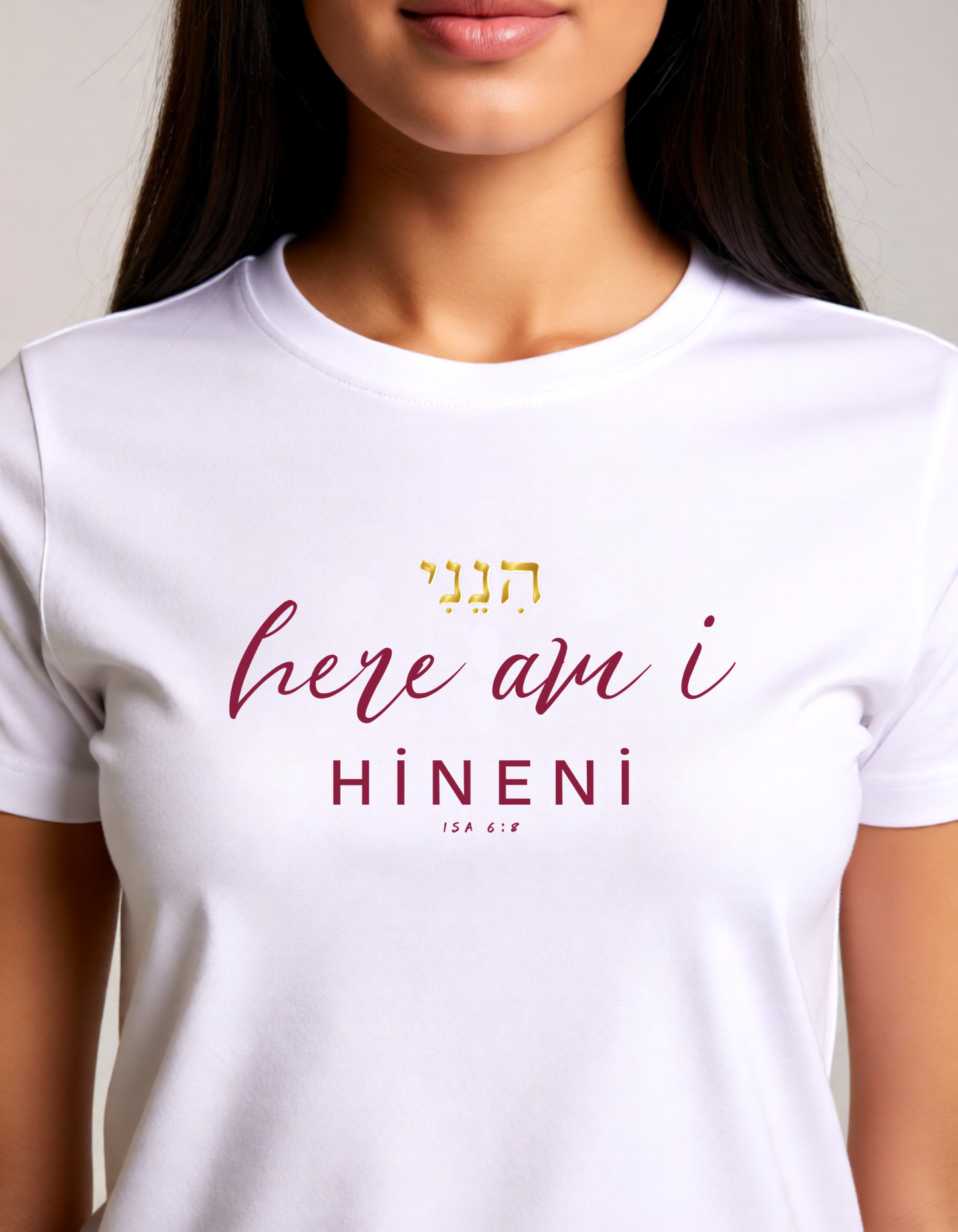 ISA 6:8 "HINENI - Here I am" faith inspired T-Shirt for believing women of God.